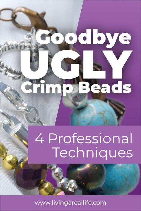 Goodbye UGLY Crimp Beads: 4 Expert Methods + 'Magic' Technique - Living a Real Life Crimp Beads Tutorial, How To Clasp A Necklace, Using Crimp Beads, How To Crimp Jewelry, How To Use A Crimp Bead, How To Use Crimp Beads Tutorials, Trending Homemade Jewelry, Boho Jewelry Tutorials, Jewelry Making Tips And Tricks