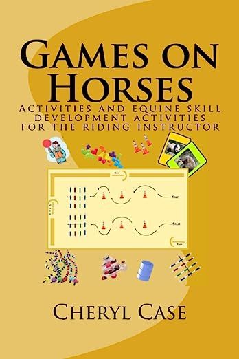 Games on Horses: Equine skill development activities for the riding instructor: Case, Cheryl: 9781537397207: Amazon.com: Books Skill Development Activities, Riding Instructor, Therapeutic Riding, Skill Development, Development Activities, Games And Activities, Skills Activities, Games Images, Skills Development