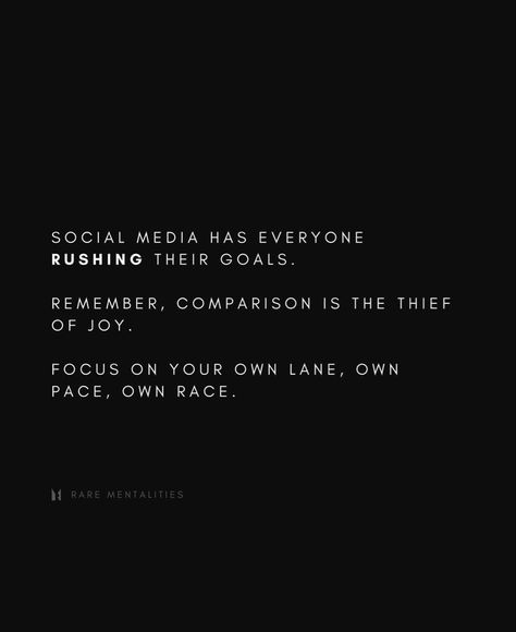 Focus On Your Own Journey, Own Lane Own Pace Quotes, Life Is Not A Race Quotes, Comparison Is The Thief Of Joy, Rush Quotes, Race Quotes, Energy Vibes, Joy Quotes, Goal Quotes