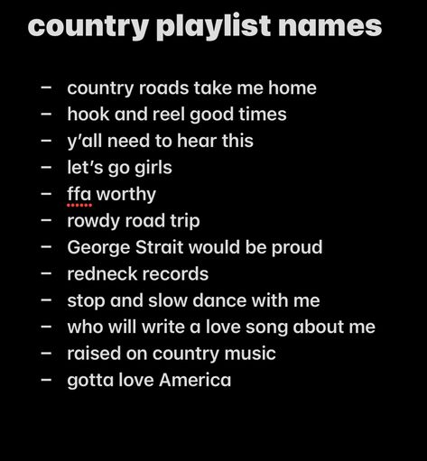 Western Playlist Names, Slow Dance Country Songs, Names For Country Playlist, Country Spotify Playlist Names, Country Music Playlist Names, Country Playlist Names Ideas, Country Playlist Names, Country Playlist Cover Photo, Playlist Titles