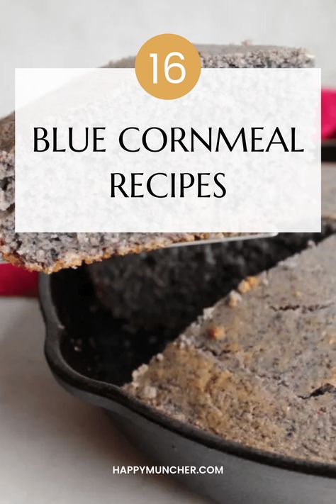 16 Best Blue Cornmeal Recipes – Happy Muncher Recipes Using Blue Cornmeal, Blue Cornmeal Recipes, Blue Cornbread Recipe, Blue Cornmeal Pancakes, Blue Corn Meal, Blue Cornbread, Blue Corn Pancakes, Cornmeal Cornbread, Foreign Cuisine