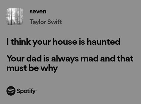 taylor swift seven spotify lyrics Seven Lyrics, Taylor Swift Seven, Seven Taylor Swift, Taylor Swift Spotify, My Love Lyrics, Taylor Swift Song Lyrics, Everything About Me, Taylor Swift Song, Swift Lyrics