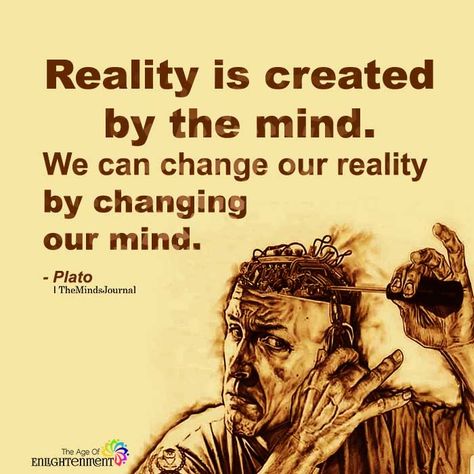 Reality Is Created By The Mind - https://themindsjournal.com/reality-is-created-by-the-mind/ Psychological Facts, Motiverende Quotes, Philosophy Quotes, Choose Joy, Reality Quotes, Wise Quotes, Inspirational Quotes Motivation, Positive Thoughts, The Mind