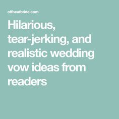 Common Wedding Vows, Shared Wedding Vows, Wedding Vows To Husband Funny Hilarious, Lgbtq Wedding Vows, Realistic Wedding Vows, Wedding Vows To Husband Second Marriage, Wedding Vows Funny Hilarious, Wedding Vows 2nd Marriage, Funny Vows To Husband Hilarious