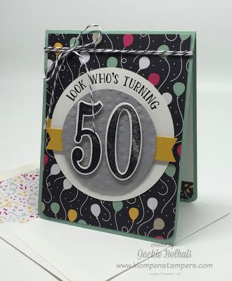 Featured Stamp Set: Number of Years - Klompen Stampers Stampin Up Number Of Years, Jackie Bolhuis, Special Birthday Cards, Banner Black, 50th Birthday Cards, Bday Cards, Birthday Cards For Men, Birthday Numbers, Milestone Cards