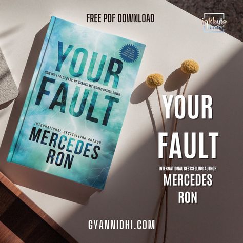 The quick download link for Your Fault  PDF is available at the end of this article. You can preview the  PDF, check its size, Your Fault Book, My Fault Book By Mercedes Ron, Brian Tracy Books, Paulo Coelho Books, Fiction Books Worth Reading, Difficult Relationship, Hindi Books, Your Fault, Unread Books