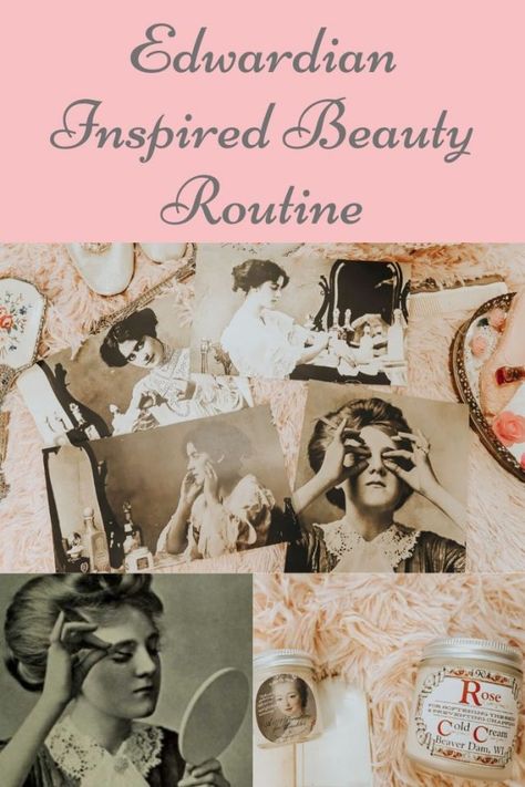 Edwardian Inspired Beauty Routine 1950s Beauty Routine, Edwardian Makeup, Vintage Beauty Routine, Vintage Makeup Products, Edwardian Hair, 1950s Beauty, Edwardian Hairstyles, Beauty Counter, Laura Jane