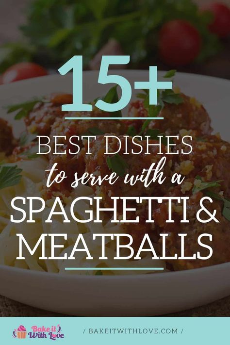 Learn what to serve with spaghetti and meatballs to make the ultimate spaghetti dinner any day of the week! This Italian comfort food classic is beloved worldwide by children and adults alike. The only thing that could make it better is serving it with the best side dishes! You can't go wrong with any of these recipes when you are trying to decide what to serve with spaghetti and meatballs! BakeItWithLove.com #bakeitwithlove #spaghetti #meatballs #sidedishes #dinner Side Dishes To Go With Spaghetti, Things That Go With Spaghetti, Side Dish For Spaghetti, What Goes With Spaghetti Dinners, What Goes Good With Spaghetti, Side Dishes With Spaghetti, Spaghetti And Meatball Side Dishes, Side For Spaghetti Dinner, Sides That Go With Spaghetti