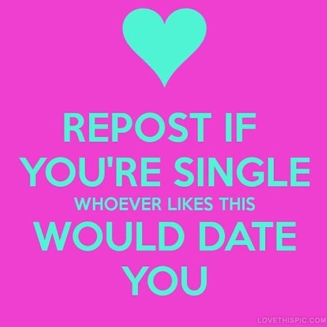 All The Single Ladies, Repost If, Chat Board, Single Ladies, Im Single, Totally Me, Teenager Posts, The Words, Funny Texts