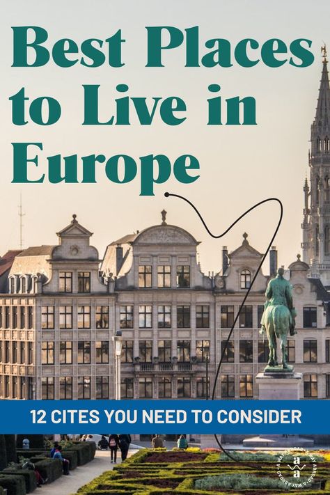 Living In Europe For A Year, Best Cities To Live In, Work In Europe, Best Places To Live In Europe, Moving To Europe From Us, Living In Europe Aesthetic, Apartment In Europe, Move To Europe, Moving To Europe