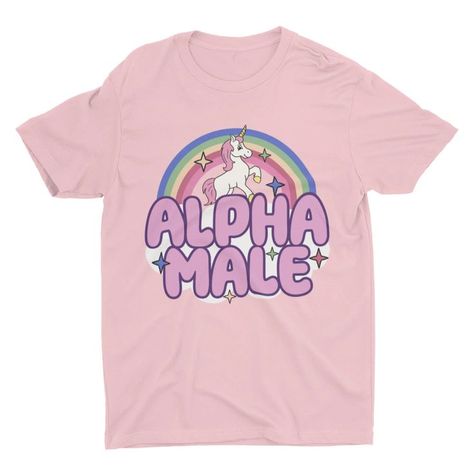 Ironic Alpha Male Unicorn Rainbow, Funny Unisex Tshirt, Bella Canvas Tee, Funny Shirt, Funny Graphic Tee, Offensive Shirt, Weird Shirt Alpha Male Unicorn Shirt, Funny T-shirts For Men, Alpha Male Shirt, Pastel Goth Men, Shirts With Text, Bleached Tshirt Ideas, Shirts With Words, Male Unicorn, Male Outfit