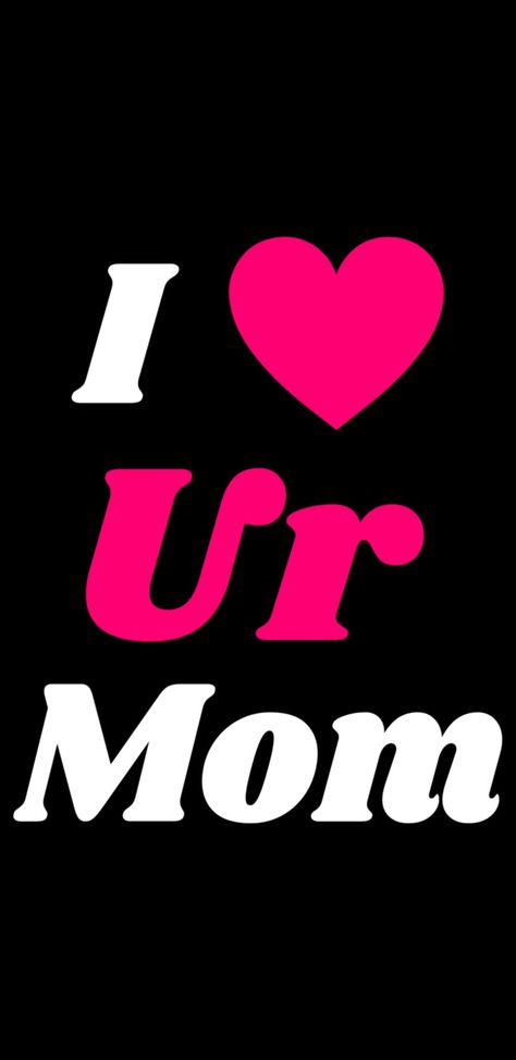 Mum Wallpaper, Mums Wallpaper, Mother Wallpaper, Ur Mum, Your Mum, Image Name, Love Mom, Underarmor Logo, Love Love