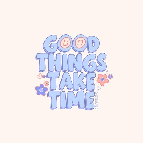 Good Things Take Time Aesthetic, Good Things Take Time Wallpaper, Cute Widget Pictures, Preppy Wallpaper Laptop, Good Thing Takes Time, Cute Quotes Aesthetic, Good Posters, Everything Takes Time, Time Widget