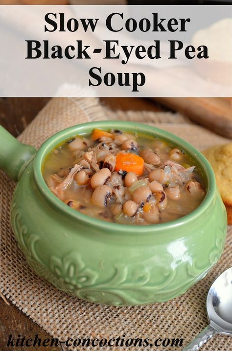 Kitchen Concoctions: Slow Cooker Black-Eyed Pea Soup Pea Soup Crockpot, Green Tea With Ginger, Black Eye Pea, Cape Kitchen, Vegetable Soup Crock Pot, Tea With Ginger, Black Eyed Pea Soup, Crockpot Foods, Soup Weather