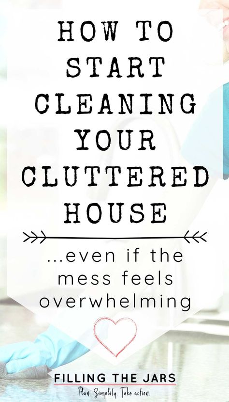 Clean Messy House, Cluttered House, House Checklist, Deep Cleaning Checklist, Decluttering Ideas, Housekeeping Tips, Messy House, House Tips, Start Cleaning