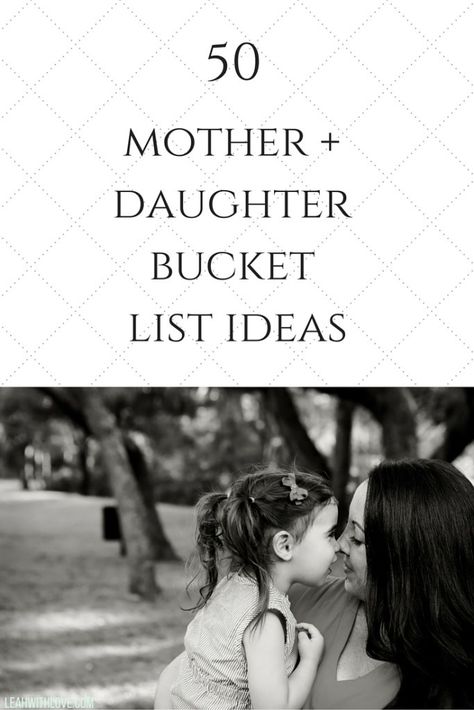 This is a list of memorable moments with my daughters (I've done all, but couple, like #6) Mother Daughter Bucket List, Mommy Daughter Dates, Mother Daughter Dates, Raising Daughters, Bucket List Ideas, Raising Girls, Parenting Videos, Daughters Day, Grammar School