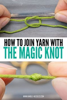 Crochet Yarn Join, How To Join Yarn With The Magic Knot, Melting Yarn In The Oven, Best Way To Join Yarn In Crochet, Joining New Yarn In Knitting, Join Yarn Knitting, Join Two Yarns Together, Magic Yarn Ball, Magic Join Yarn