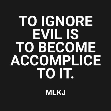 To ignore evil is to become accomplice to it #black #blackhistory #blacklivesmatter #blackpower #civilrights #afrocentric #blackpeople #blacklivesmatter #blackculture #staywoke Evilness Quotes, Blm Poster Ideas, Leftist Quotes, Black Lives Matter Quotes, Matter Quotes, Black Lives Matter Movement, Watch This Space, A Quote, Lives Matter