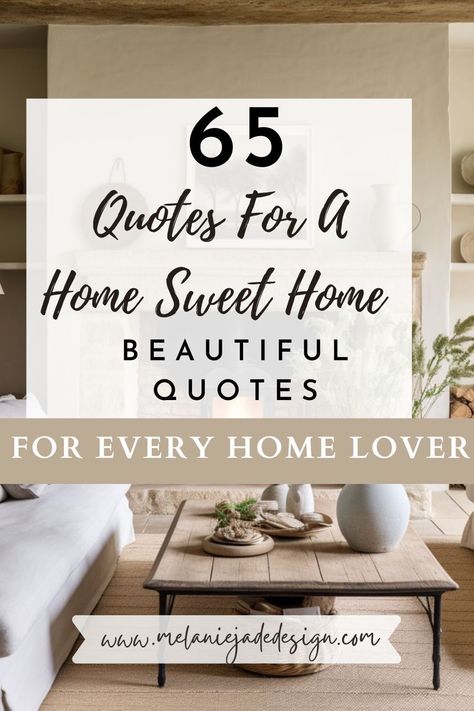 Quotes About Home And Love, Loving Home Quotes, Dream Home Quotes Inspiration, Forever Home Quotes, Home Decor Quotes Inspiration, Quotes For Your Home, Home Improvement Quotes, Home Renovation Quotes, Cozy Home Quotes