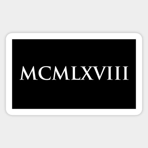 1967 Roman Numerals Tattoo, Angel Sleeve Tattoo, Roman Tattoo, Roman Numeral Tattoos, Mommy Quotes, Roman Numeral, Self Care Activities, Roman Numerals, Custom Magnets