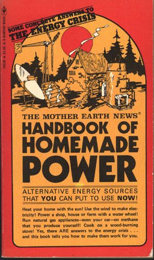 Mother Earth News Handbook of Home Made Power. (Vintage, not up to date, but cool reading) How To Store Potatoes, Alternative Energy Sources, Mother Earth News, Water Wheel, Wind Power, Science Books, Energy Sources, Alternative Energy, Book Sale