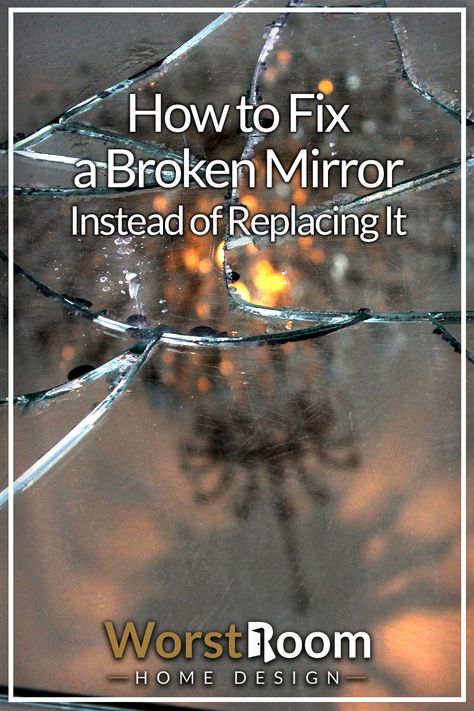 How to Fix a Broken Mirror Instead of Replacing It How To Fix A Cracked Mirror, Cracked Mirror Cover Up, Cracked Mirror Aesthetic, Mirror Redo Diy, Repurpose Mirror, Repair Mirror, Broken Mirror Ideas, Broken Mirror Projects, Broken Mirror Diy