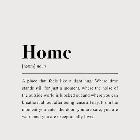 Home Is Where You Are Quotes, Home Being A Person Quote, Love Where You Live Quotes, Love Being Home Quotes, Home As A Person Quotes, Surrounded By Love Quotes, Happy To Be Home Quotes, Home Is My Safe Place Quotes, Come Home Safe Quotes