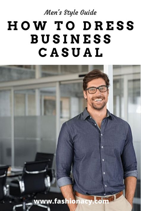 How to Dress Business Casual Men’s Business Dress, Ceo Dress Work Outfits Men, Business Casual Outfits For Men Over 40, Banker Style Men, Mens Business Casual 2023, Mens Business Casual Outfits Larger Men, Men’s Business Casual Outfits Summer, Mens Spring Business Casual, Men’s Business Attire 2023