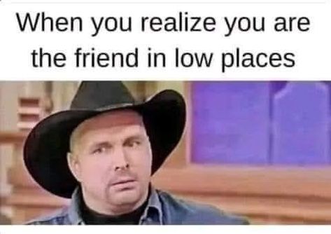 Friends in low places #garthbrooks #meme #memequeen Friends In Low Places, Healthcare Humor, Belly Laughs, Work Memes, Work Humor, Bones Funny, Funny Photos, Funny Images, Really Funny