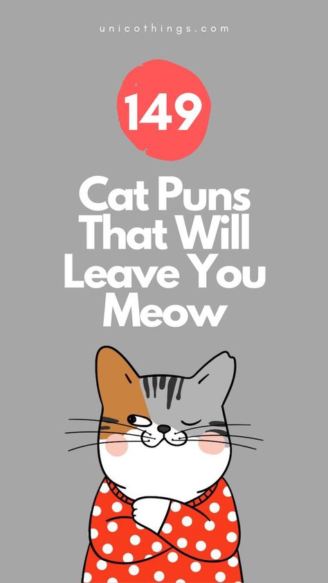 Purr-fect your sense of humor with these funny and hilarious cat puns that will have you meow-veiling with delight. #CatPuns #PunnyCats #CatHumor #CatLovers #PetPuns Pet Puns, Photography Captions, Witty Comebacks, Jokes For Teens, Double Entendre, Cat Puns, Pun Card, Best Cat, Cat Cards