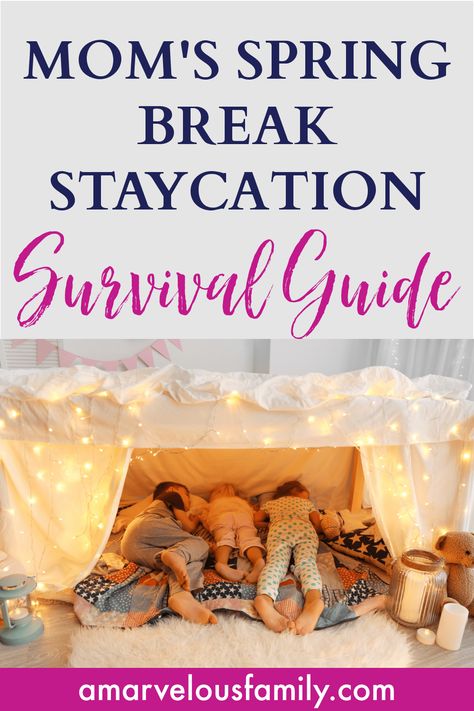 Spring break is coming and you can't go on a trip. Spring break staycation survival is possible! You just need to be prepared. Here's how! Spring Break At Home Schedule, Spring Break Meals For Kids, Spring Break Ideas For Kids At Home, Spring Break Schedule For Kids, Spring Break Activities For Teens, Spring Break Things To Do, Spring Break Fun At Home, Spring Break At Home With Kids, Spring Break At Home Ideas