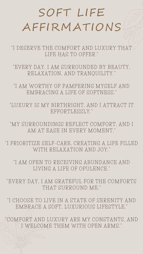 daily, affirmations, vision board, 2024, manifestation, law of attraction, law of assumption, loa, soft life, aesthetics, self-care, faith, belief, positive mindset Soft Life Era Aesthetic, Soft Life Quotes Aesthetic, How To Live A Soft Life, Soft Life Affirmations, Soft Girl Affirmations, Soft Affirmations, May Affirmations, Gentle Affirmations, Soul Affirmations