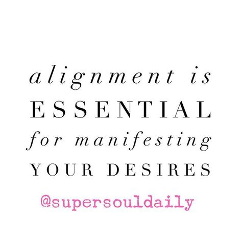 Get into alignment! — When you can align without opposing thoughts contradicting your desires, watch how fast what you want comes to you. ❥ Think of alignment as your pixie dust.   Alejandra xx Pixie Dust, Quotes