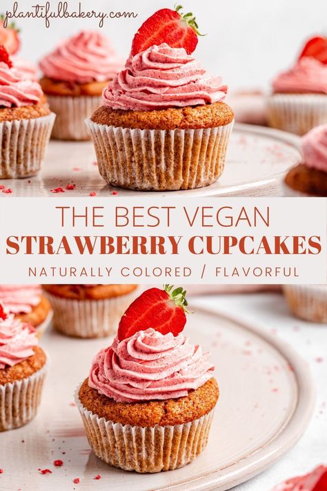 Fruity Deserts, Vegan Strawberry Cupcakes, Egg Free Cupcakes, Garden Strawberries, Strawberry Buttercream Frosting, Dairy Free Cake, Strawberry Dessert Recipes, Brownie Cupcakes, Strawberry Buttercream