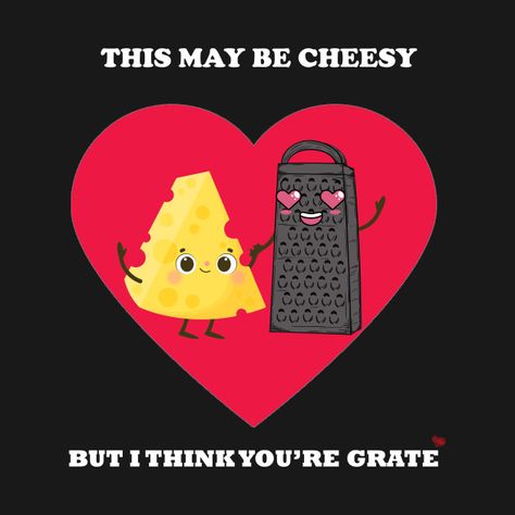 This may be cheesy but i think you're grate - This May Be Cheesy But I Think Youre - T-Shirt | TeePublic Gratitude Cards, Teacher Gift, Puns, Cute Gifts, Teacher Gifts, Tshirt Designs, Gift Ideas, T Shirts, T Shirt