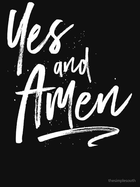 "Yes and Amen" T-shirt by thesimplesouth #Aff , #Ad, #Amen, #shirt, #thesimplesouth Yes And Amen, Happy Sunday Quotes, Sunday Quotes, Positive Motivation, Inspirational Quotes God, Bible Quotes Prayer, Faith Inspiration, Christian Quotes Inspirational, Bible Encouragement