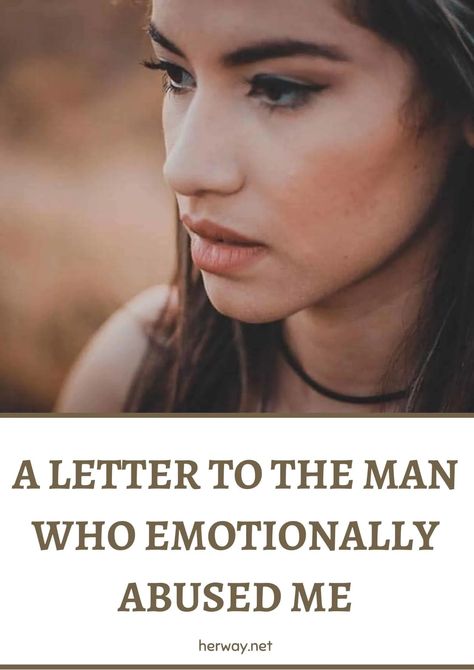 A Letter To The Man Who Emotionally Abused Me To My Abuser Quotes, Letter To The Man Who Broke Me, Open Letter To My Ex Boyfriend, Emotionally Absent Husband, Letter To Narcissistic Husband, Letter To My Narcissistic Husband, Letter To Narcissistic Boyfriend, Divorce Letter To Husband, Letter To My Abuser