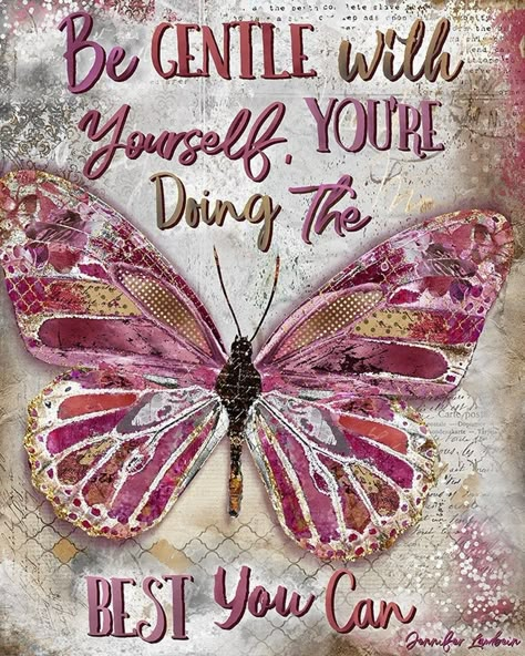 Gentle With Yourself, Art Papillon, Butterfly Quotes, Mixed Media Design, Comfort Gifts, Butterfly Wall Decor, Be Gentle With Yourself, Journaling Cards, Life Quotes Love