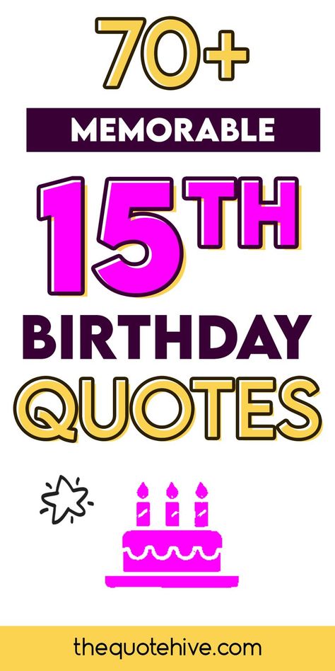 70+ 15th Birthday Quotes for Your Teen’s Memorable Day Happy 15th Birthday Boy Quotes, 15 Birthday Quotes, 15th Birthday Captions, 15th Birthday Quotes, Self Birthday Quotes, 16th Birthday Quotes, Birthday Quotes Kids, Birthday Boy Quotes, Funny Birthday Quotes