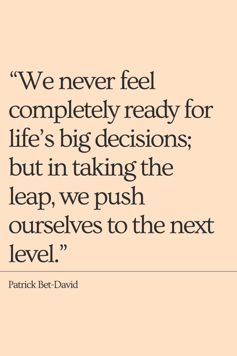 Big Decisions Quotes, Patrick Bet David Quotes, The Big Leap, Decision Quotes, Business Entrepreneurship, Gods Love, For Life, Next Level, Business Women