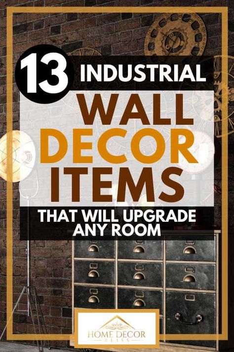 13 Industrial Wall Decor Items That Will Upgrade Any Room Industrial Feature Wall Ideas, Industrial Farmhouse Wall Art, Industrial Wall Decor Living Room, Industrial Sheek Decor, Rustic Industrial Wall Art, Industrial Style Wallpaper, Industrial Living Room Wall Decor, Industrial Farmhouse Wall Decor, Modern Industrial Wall Art