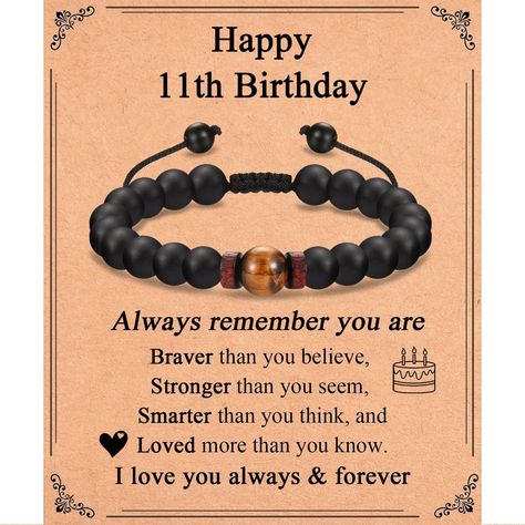 PRICES MAY VARY. 11 Year Old Boy Birthday Gifts: The natural stones help to bring protection, strength and stress relief. Send your best wishes to your boy with this cool bracelet to celerbrate his 11th birthday. It will be the best birthday gift. Gifts for 11 Year Old Boy: Came with an inspirational card, this birthday bracelet will remind your boy that he is braver, stronger, smarter and loved more than he know. He will also be reminded your deep love while wearing this bracelet. Material & Si Boy Birthday Gifts, Happy 11th Birthday, Happy 15th Birthday, Gifts For Son, 17th Birthday Gifts, Happy 17th Birthday, Happy 10th Birthday, 21st Birthday Cards, Best Birthday Gift