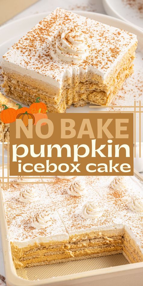 Pumpkin Pie Icebox Cake, Pumpkin Ice Box Cake Graham Crackers, Icebox Pumpkin Cake, Pumpkin Ginger Snap Icebox Cake, Summer Pumpkin Dessert, No Bake Layered Pumpkin Cheesecake, Thanksgiving Icebox Cake, Halloween Icebox Cake, Pumpkin Icebox Cake Graham Crackers