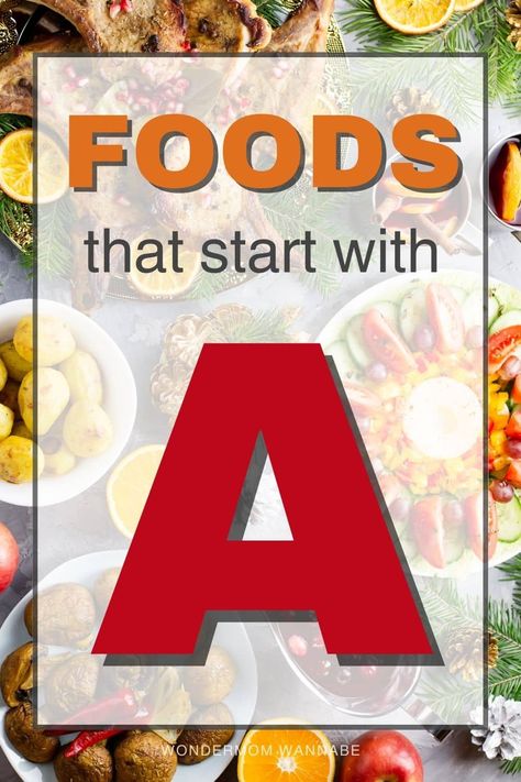 Alphabet Dinner Ideas, Meals That Start With The Letter A, Letter A Snacks, Foods That Start With The Letter A, Food That Starts With A, Snacks That Start With A, Things That Start With A, Summer Alphabet, Food Alphabet