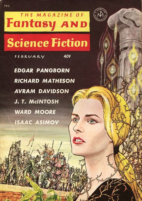 The Magazine of Fantasy and Science Fiction, February 1962. Contains "The Garden of Time" by J G Ballard and "The Singular Events Which Occurred in the Hovel on the Alley Off of Eye Street" by Avram Davidson. Cover by Emsh. https://www.flickr.com/photos/alittleblackegg/page6 Pulp Science Fiction, Science Fiction Magazines, Science Stories, Kurt Vonnegut, Pulp Magazine, Isaac Asimov, Science Fiction Books, J G, Science Fiction Art