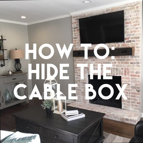 Mindfully Gray - How To: Hide the Cable Box Mindfully Gray, Hide Tv Cords, Hide Tv Cables, Hide Cable Box, Tv Above Fireplace, Tv Cords, Tv Over Fireplace, Hidden Tv, Hide Cables