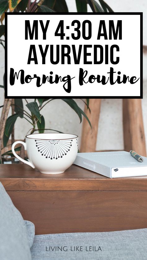 Daily Holistic Routine, Ayurveda Routine Every Day, Ayurvedic Lifestyle Aesthetic, Morning Ayurveda Routine, Ayurvedic Schedule, Morning Routine Holistic, Ayurveda Evening Routine, Kapha Dosha Morning Routine, 4:30 Am Wake Up