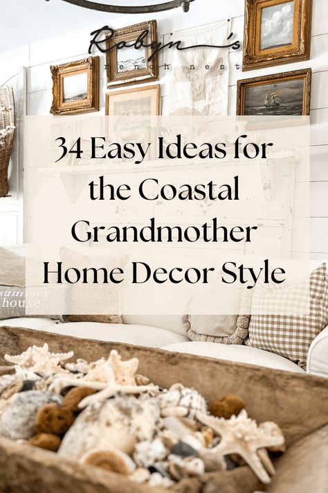 34 Easy Ideas for the Coastal Grandmother Home Decor Style - Robyn's French Nest Coastal Grandma Decor Living Room, Coastal Grandmother Decorating Style, Subtle Beach Decor, French Country Coastal Decorating, French Coastal Home, Grandma Coastal Decor, Modern Grandma Decor, Coastal Grandmother Aesthetic Interior, Mediterranean Coastal Decor