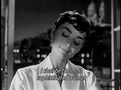 I shall be the most sophisticated woman #audrey #hepburn 50's 60's Robert Kardashian Jr, Aubrey Hepburn, Vintage Pics, Septième Art, I Love Cinema, Movie Lines, Film Quotes, Tv Quotes, E Card