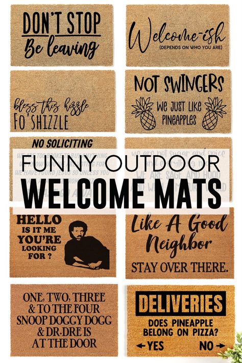 Outdoor coir doormats with funny phrases. Diy Funny Doormat, Funny Porch Mats, Front Door Mat Funny, Front Door Mat Ideas Funny, Funny Front Door Mat, Welcome Mat Ideas Funny, Welcome Sign Sayings Funny, Outdoor Mat Ideas Diy, Outdoor Rugs Diy